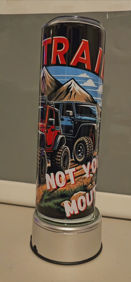 Run Trails Not Your Mouth 20 oz Tumbler
